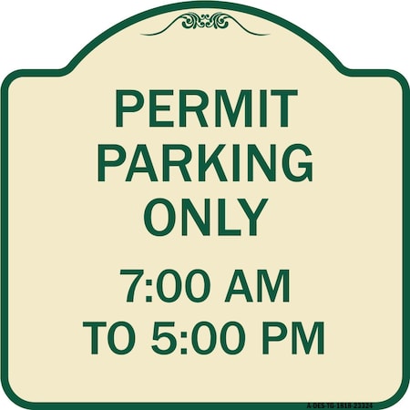 Permit Parking Only 7-00 Am To 5-00 Pm Heavy-Gauge Aluminum Architectural Sign